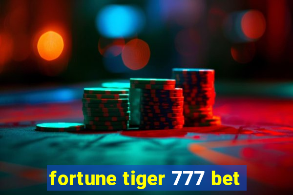 fortune tiger 777 bet